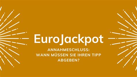 eurojackpot annahmeschluss niedersachsen kiosk